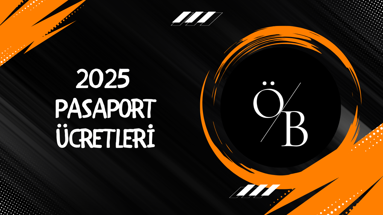 2025 Pasaport Ücretleri ve Başvuru Süreci: Güncel Rehber 2025 Pasaport Ücretleri ve Başvuru Süreci: Güncel Rehber