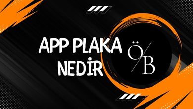 APP Plaka Rehberi: 2025 Yılı Cezaları, Yasal Durumu ve Bilinmesi Gereken Her Şey