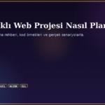 API Odaklı Web Projesi Nasıl Planlanır?