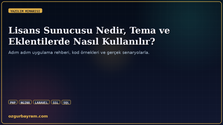 Lisans Sunucusu Nedir, Tema ve Eklentilerde Nasıl Kullanılır?