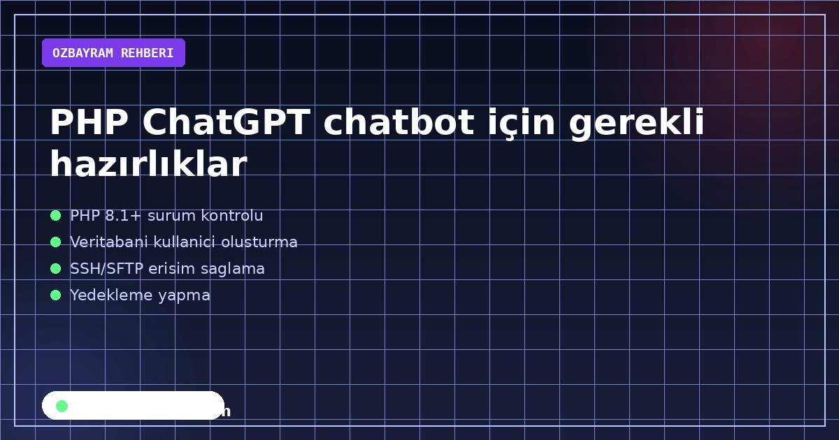 PHP ChatGPT chatbot için gerekli hazırlıklar