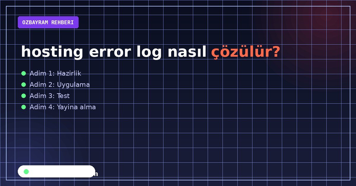 hosting error log nasıl çözülür?