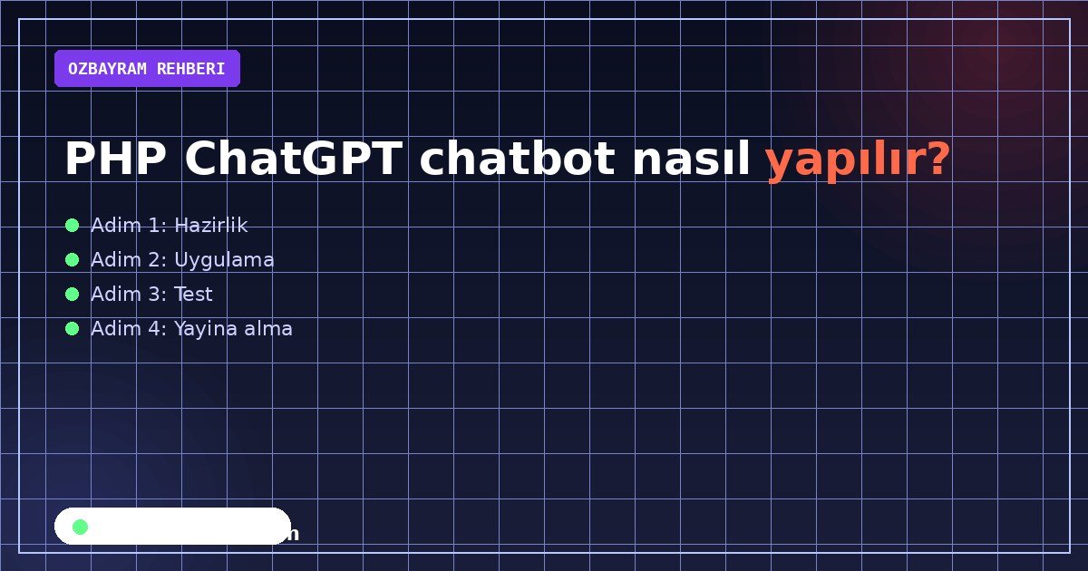 PHP ChatGPT chatbot nasıl yapılır?