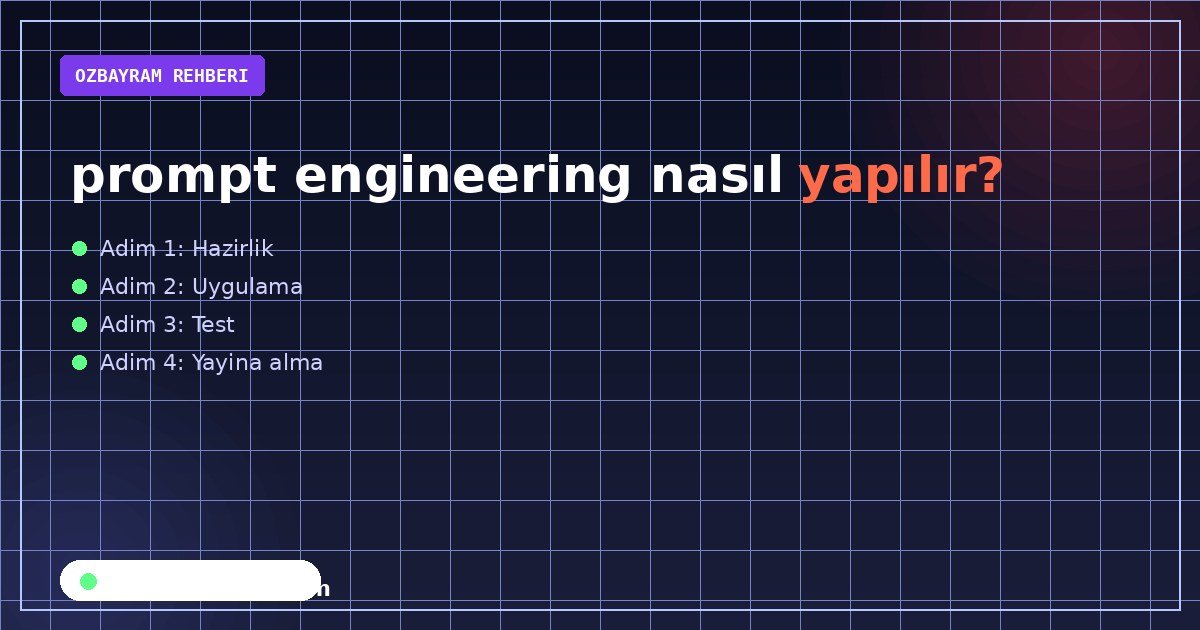 prompt engineering nasıl yapılır?