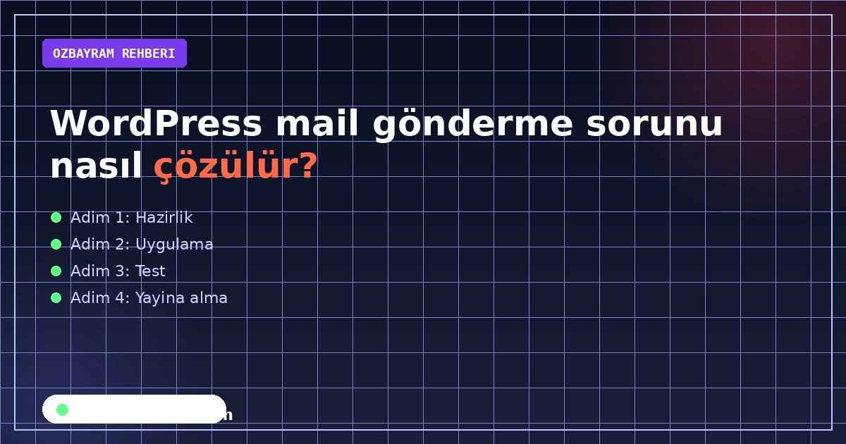 WordPress mail gönderme sorunu nasıl çözülür?