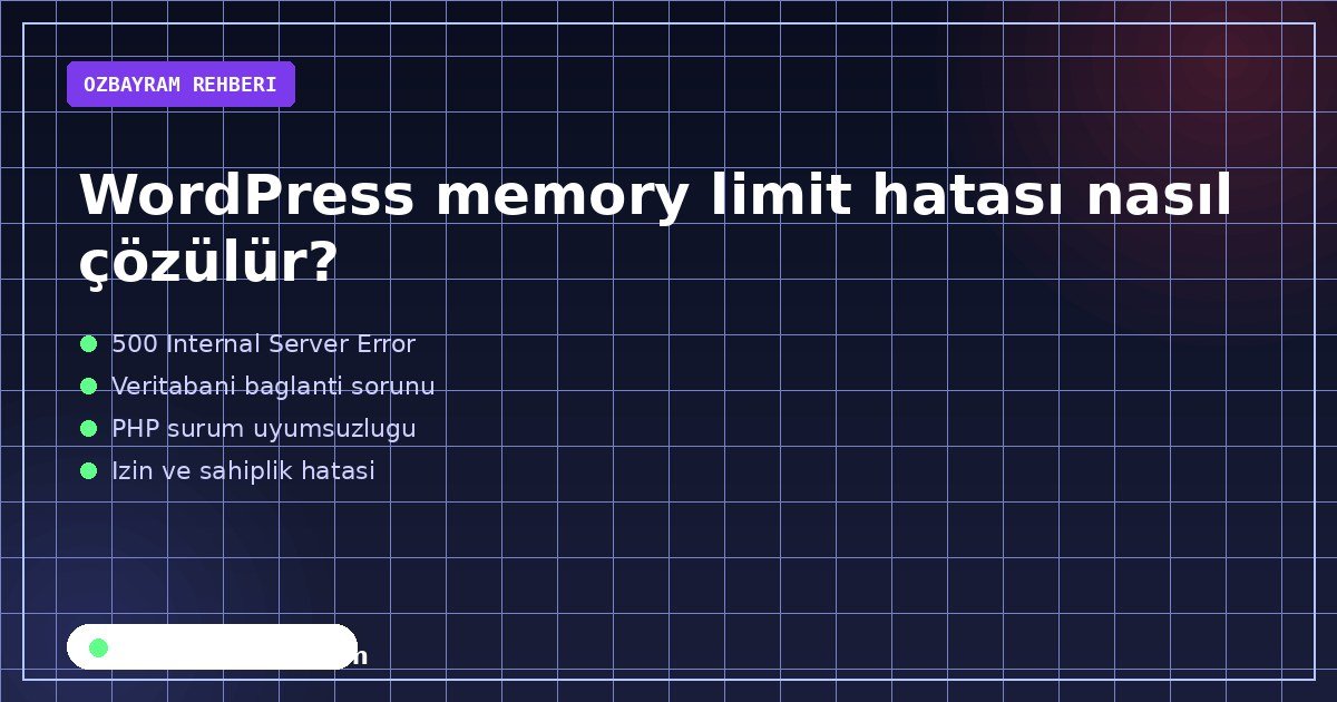 WordPress memory limit hatası nasıl çözülür?