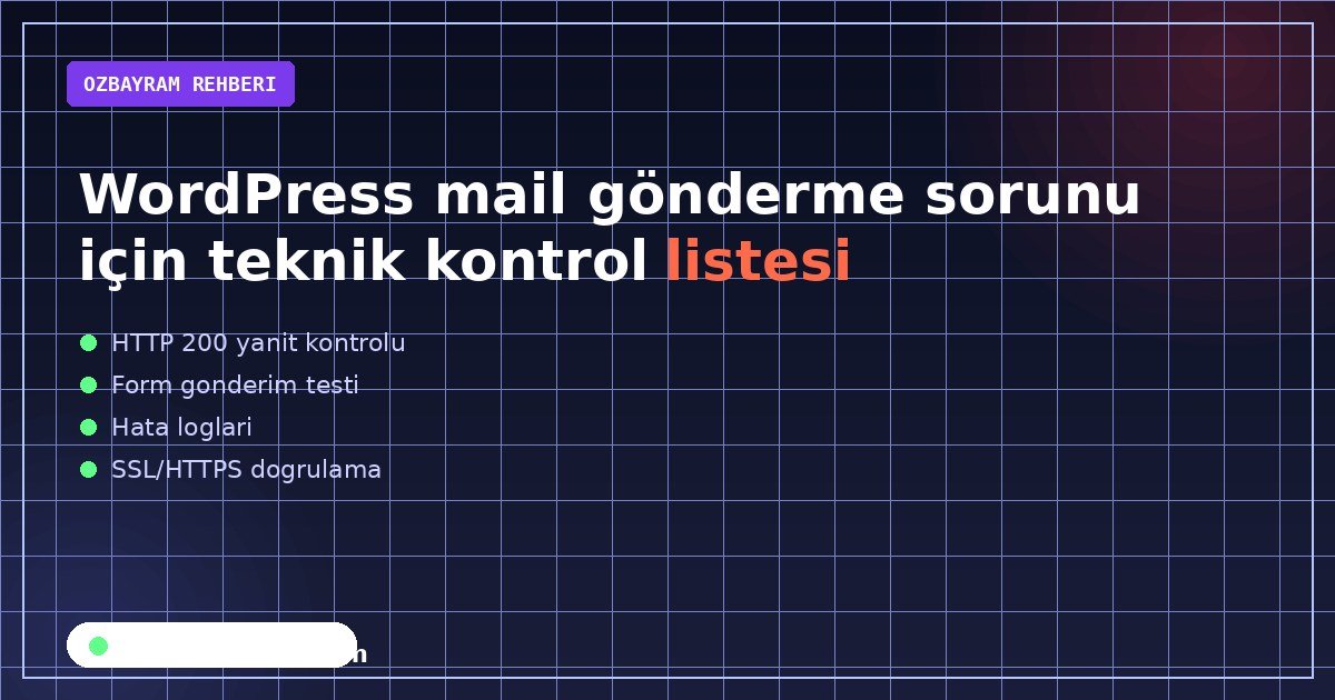WordPress mail gönderme sorunu için teknik kontrol listesi
