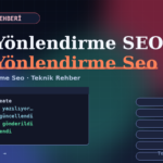 301 Yönlendirme SEO Açısından Nasıl Yapılır?