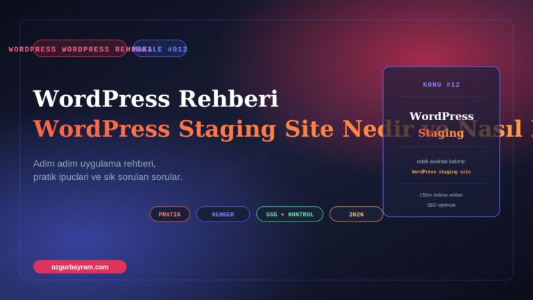 WordPress Staging Site Nedir ve Nasıl Kurulur?