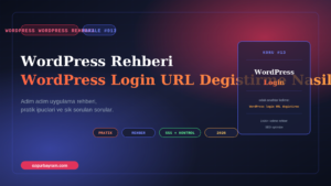 WordPress Login URL Degistirme Nasil Yapilir?