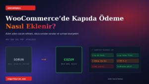 WooCommerce’de Kapıda Ödeme Nasıl Eklenir?