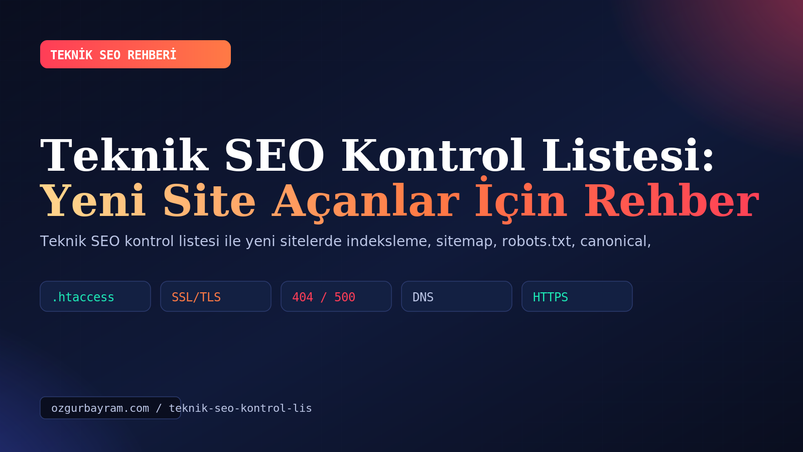 Teknik SEO Kontrol Listesi: Yeni Site Açanlar İçin Rehber