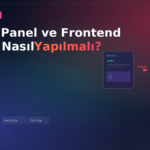 Admin Panel ve Frontend Ayrımı Nasıl Yapılmalı?