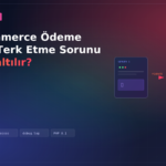 WooCommerce Ödeme Sayfası Terk Etme Sorunu Nasıl Azaltılır?