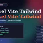 Laravel Vite Tailwind Build Hatası Nasıl Çözülür?
