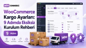 WooCommerce kargo ayarları kurulum rehberi