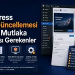 WordPress Tema Güncellemesi Öncesi Mutlaka Yapılması Gerekenler