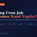 Hosting Cron Job Kurulumu Nasıl Yapılır?