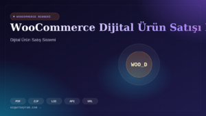 WooCommerce Dijital Ürün Satışı Nasıl Yapılır?