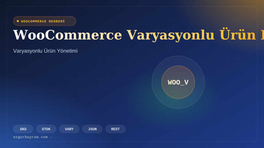 WooCommerce Varyasyonlu Ürün Ekleme Rehberi