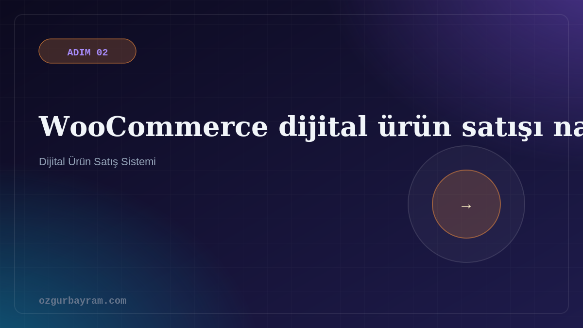 WooCommerce dijital ürün satışı nasıl yapılır?