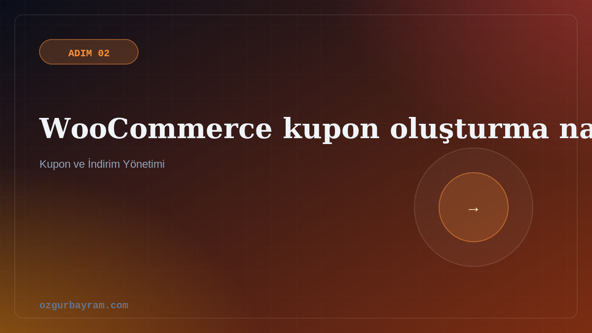 WooCommerce kupon oluşturma nasıl yapılır?