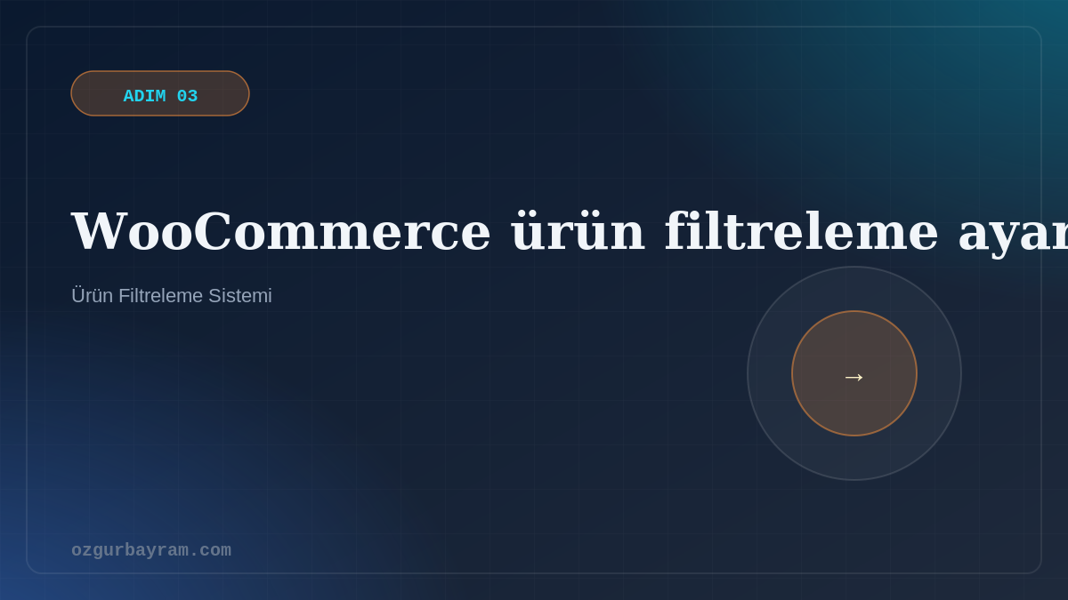 WooCommerce ürün filtreleme ayarları ve dikkat edilmesi gerekenler