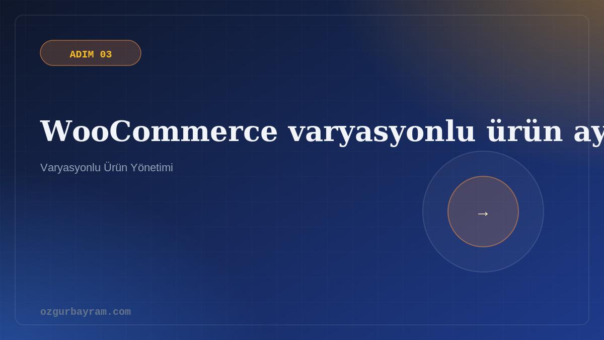 WooCommerce varyasyonlu ürün ayarları ve dikkat edilmesi gerekenler
