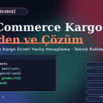 WooCommerce Kargo Ücreti Yanlış Hesaplanıyor: 8 Neden ve Çözüm